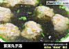 紫菜丸子汤的做法