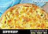 菠萝香蕉披萨的做法