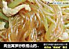 肉丝莴笋炒铁棍山药粉条的做法