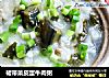 裙带菜皮蛋牛肉粥的做法