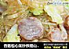 香肠包心菜炒铁棍山药粉条的做法
