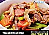 香辣辣的蚝油鸡珍的做法