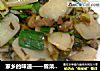 家乡的味道——雪菜肉丝炒年糕的做法