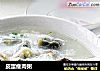 皮蛋瘦肉粥的做法