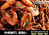 ｛补钙食疗｝潇湘小河虾的做法