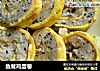 鱼茸鸡蛋卷的做法