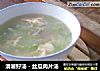 清暑好汤－丝瓜肉片汤的做法