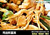 鸡丝拌韭菜的做法