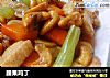 腰果鸡丁的做法
