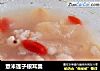 薏米莲子银耳羹的做法
