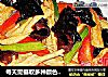 每天需摄取多种颜色的蔬菜——蚝油五彩爆腐竹的做法