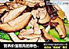 营养价值很高的绿色蔬菜——蚝油花菇芥兰的做法