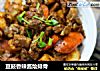 豆鼓香辣酱烩排骨的做法