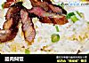 腊肉焖饭的做法