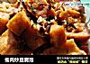 瘦肉炒豆腐泡的做法