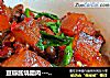 豆瓣酱烧腊肉----下饭菜的做法