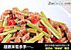 超级米饭杀手----三招教你炒出鲜嫩的小炒牛肉的做法