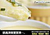 鲜美滑嫩更营养------玉子豆腐蒸蛋的做法