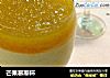 芒果慕斯杯的做法