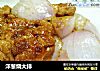洋葱烧大排的做法